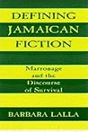 Defining Jamaican Fiction: Marronage and the Discourse of Survival