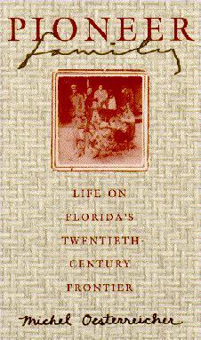 Pioneer Family: Life on Florida's Twentieth-Century Frontier (Paperback)