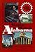 Seeing Historic Alabama: Fifteen Guided Tours