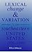 Lexical Change and Variation in the Southeastern United States, 1930-1990