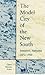 The Model City of the New South: Anniston, Alabama, 1872-1900