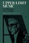 Upper Limit Music: The Writing of Louis Zukofsky