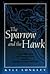 The Sparrow and the Hawk by Kyle Longley
