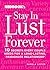 Stay in Lust Forever: 10 Secrets Every Couple Needs for a Long-Lasting, Passionate Relationship
