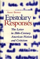 Epistolary Responses: The Letter in Twentieth-Century American Fiction and Criticism