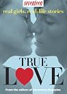 True Love: Real Girls, Real-Life Stories