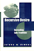 Recursive Desire: Rereading Epic Tradition