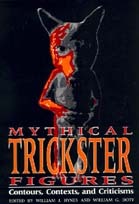 Mythical Trickster Figures: Contours, Contexts, and Criticisms (Paperback)