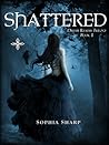 Shattered