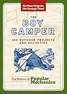 The Boy Camper: 160 Outdoor Projects and Activities