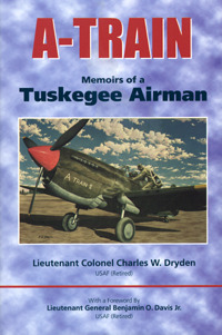 A-Train: Memoirs of a Tuskegee Airman