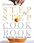 Good Housekeeping Step by Step Cookbook by Susan Westmoreland