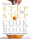 Good Housekeeping Step by Step Cookbook: More Than 1,000 Recipes * 1,800 Photographs * 500 Techniques Good Housekeeping Step by Step Cookbook: More Than 1,000 Recipes * 1,800 Photographs * 500 Techniques