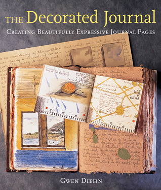 The Decorated Journal: Creating Beautifully Expressive Journal Pages (Paperback)