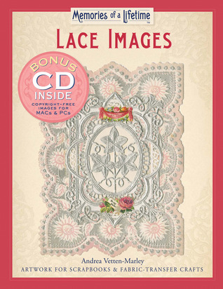 Memories of a Lifetime: Lace Images: Artwork for Scrapbooks & Fabric-Transfer Crafts (Paperback)