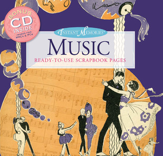 Instant Memories: Music Pages: Ready-to-Use Scrapbook Pages