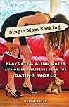 Single Mom Seeking by Rachel Sarah