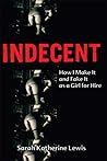 Indecent by Sarah Katherine Lewis