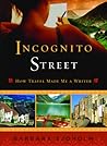 Incognito Street by Barbara Sjoholm