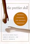 The Prettier Doll: Rhetoric, Discourse, and Ordinary Democracy (Rhetoric, Culture, and Social Critique)