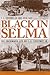 Black in Selma: The Uncommon Life of J. L. Chestnut Jr. (Fire Ant Books)
