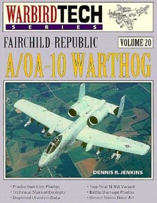 Fairchild-Republic A/OA-10 Warthog - Warbird Tech Vol. 20 (Paperback)