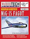 Mikoyan Gurevich MiG-15 Fagot (WarbirdTech, #40)