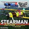 Stearman Aircraft: A Detailed History