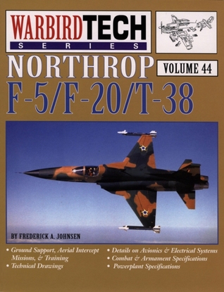 Northrop F-5/F-20/T-38 - Warbird Tech Vol. 44 (Paperback)