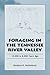 Foraging in the Tennessee River Valley: 12,500 to 8,000 Years Ago (Dan Josselyn Memorial Publication (Paperback))