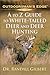A to Z Guide to White-Tailed Deer and Deer Hunting (Outdoorsman Edge)