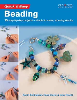 Quick & Easy Beading: 15 step-by-step projects : simple to make, stunning results (Paperback)