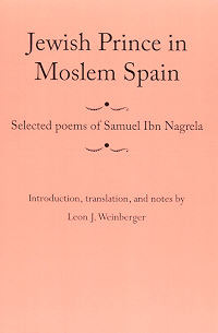 Jewish Prince in Moslem Spain: Selected Poems of Samuel Ibn Nagrela (Judaic Studies Series)