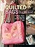 Quilted Bags In A Weekend by Ellen Kharade