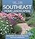 Southeast Home Landscaping