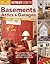 Ultimate Guide to Basements, Attics & Garages by Creative Homeowner