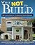 What Not to Build: Architectural Options for Homeowners