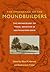 The Emergence of the Moundbuilders: The Archaeology Of Tribal Societies In Southeastern Ohio