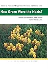 How Green Were the Nazis? Nature, Environment and Nation in t... by Franz-Josef Brüggemeier