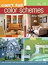 Can't Fail Color Schemes: Color Guide for the Interior & Exterior of Your Home
