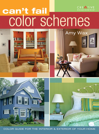 Can't Fail Color Schemes: Color Guide for the Interior & Exterior of Your Home (Spiral-bound)