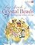 Big Book of Crystal Beads: 70+ Bracelets, Earrings, Necklaces, and Rings (Creative Homeowner)