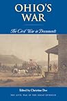 Ohio’s War: The Civil War in Documents (Civil War in the Great Interior) Ohio’s War: The Civil War in Documents (Civil War in the Great Interior)