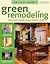 Green Remodeling: Your Start Toward an Eco-Friendly Home (Ultimate Guide)