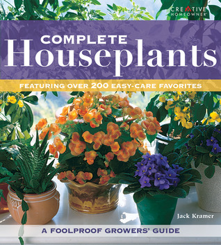 Complete Houseplants: Featuring over 240 Easy-Care Favorites