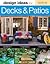 Design Ideas for Decks & Patios (Design Ideas Series)