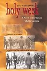 Holy Week: A Novel of the Warsaw Ghetto Uprising