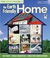 The Earth Friendly Home: Save Energy, Reduce Consumption, Shrink Your Carbon Footprint (The Green House) The Earth Friendly Home: Save Energy, Reduce Consumption, Shrink Your Carbon Footprint (The Green House)