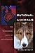 Rational Animals: The Teleological Roots of Intentionality (Volume 34) (Series In Continental Thought)