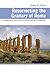 Resurrecting the Granary of Rome: Environmental History and French Colonial Expansion in North Africa (Ecology & History)